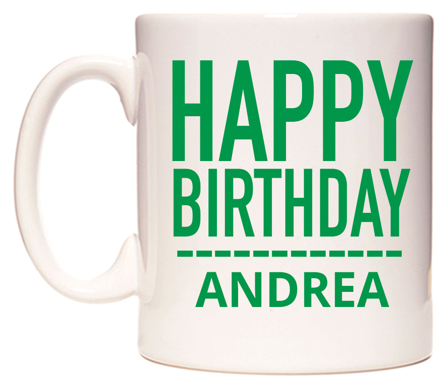 This mug features Happy Birthday Andrea (Plain Green)