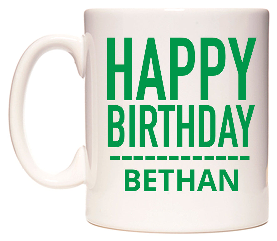 This mug features Happy Birthday Bethan (Plain Green)