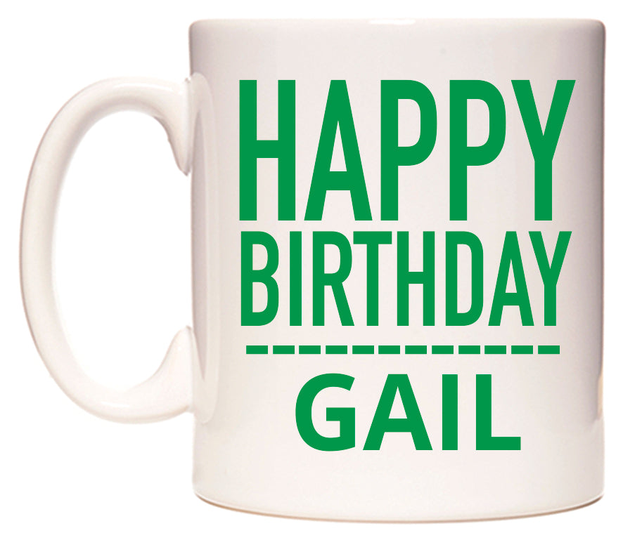 This mug features Happy Birthday Gail (Plain Green)