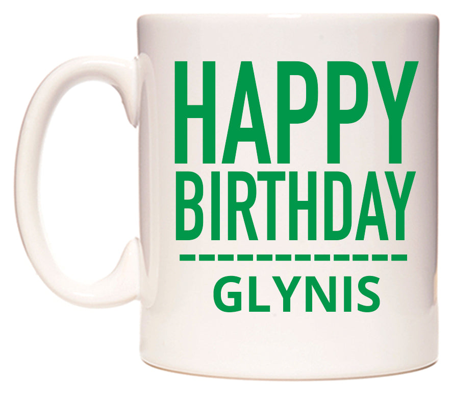 This mug features Happy Birthday Glynis (Plain Green)