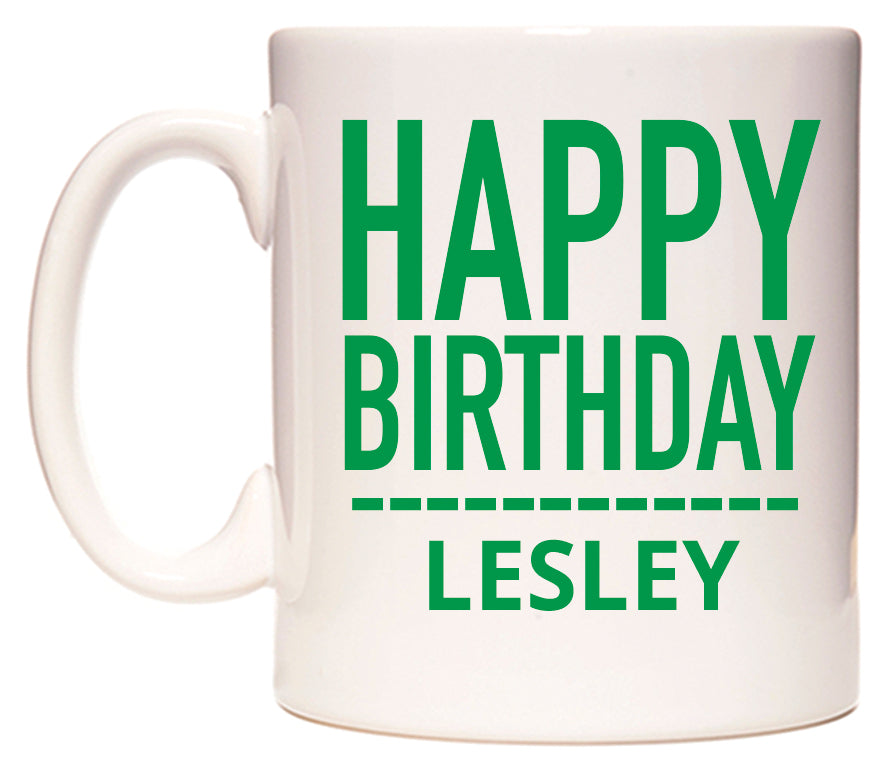 This mug features Happy Birthday Lesley (Plain Green)