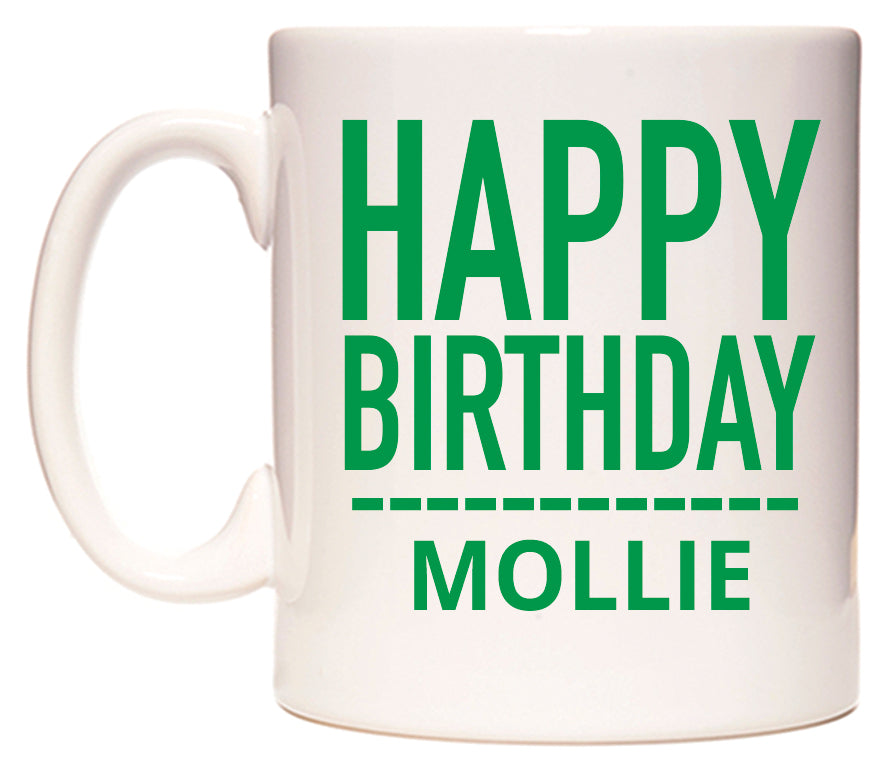 This mug features Happy Birthday Mollie (Plain Green)
