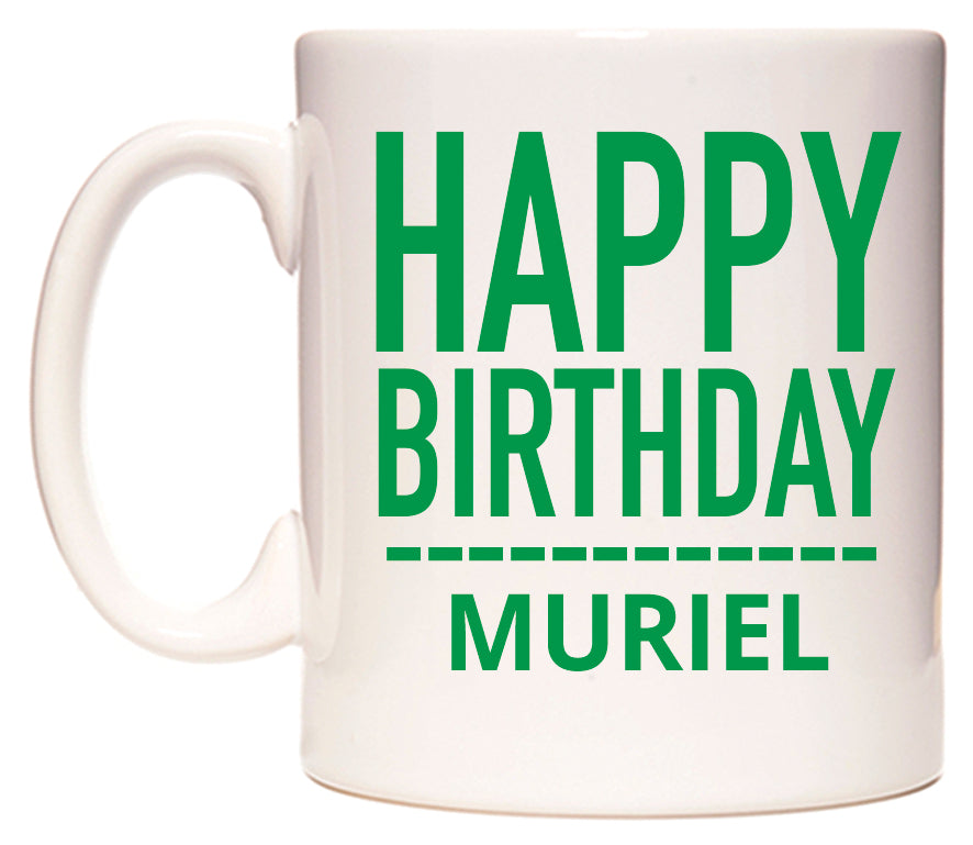 This mug features Happy Birthday Muriel (Plain Green)