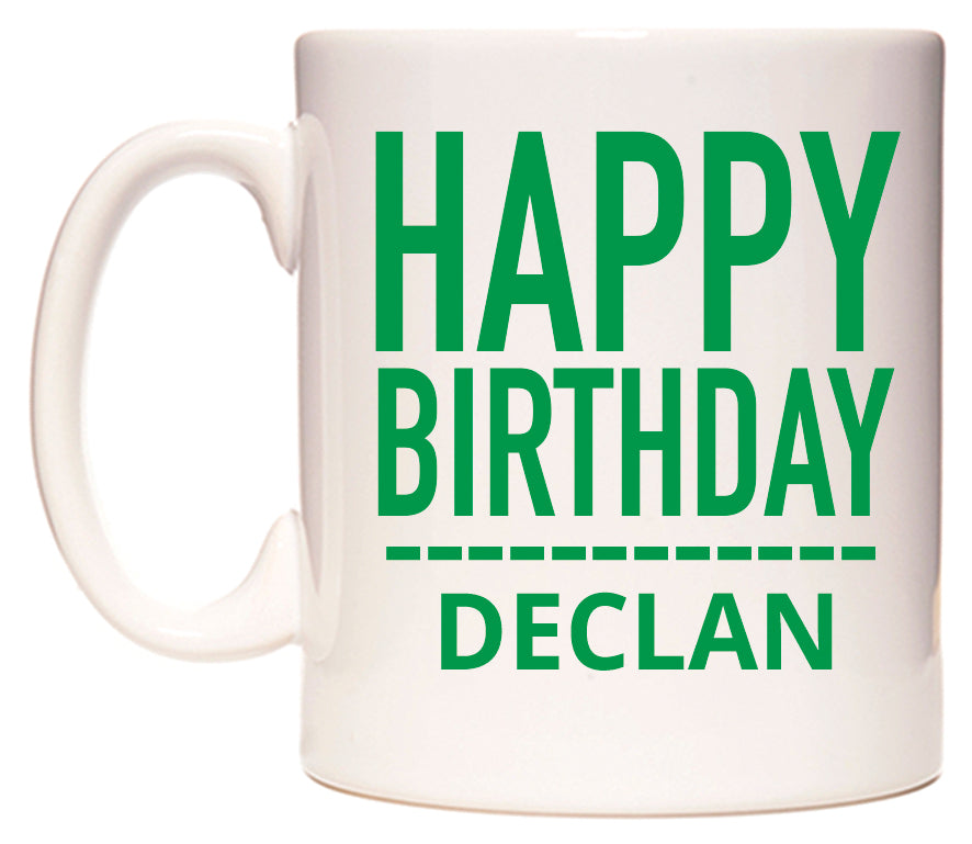 This mug features Happy Birthday Declan (Plain Green)