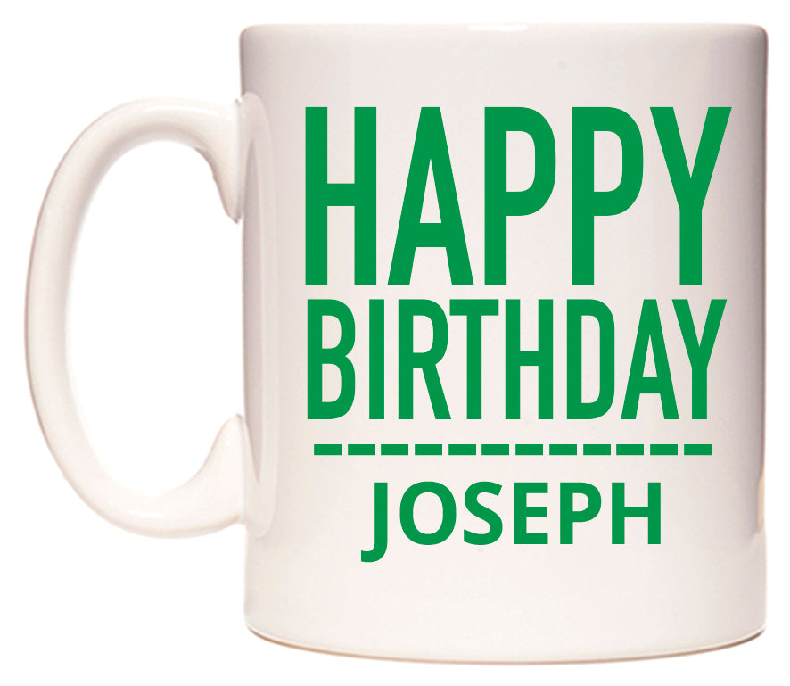 This mug features Happy Birthday Joseph (Plain Green)