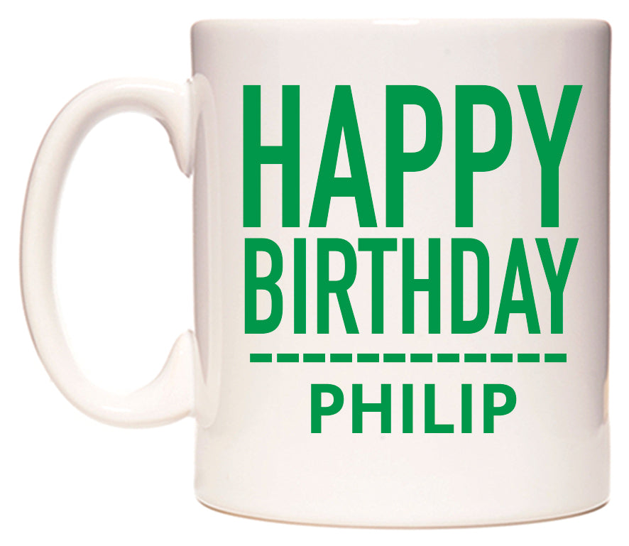 This mug features Happy Birthday Philip (Plain Green)