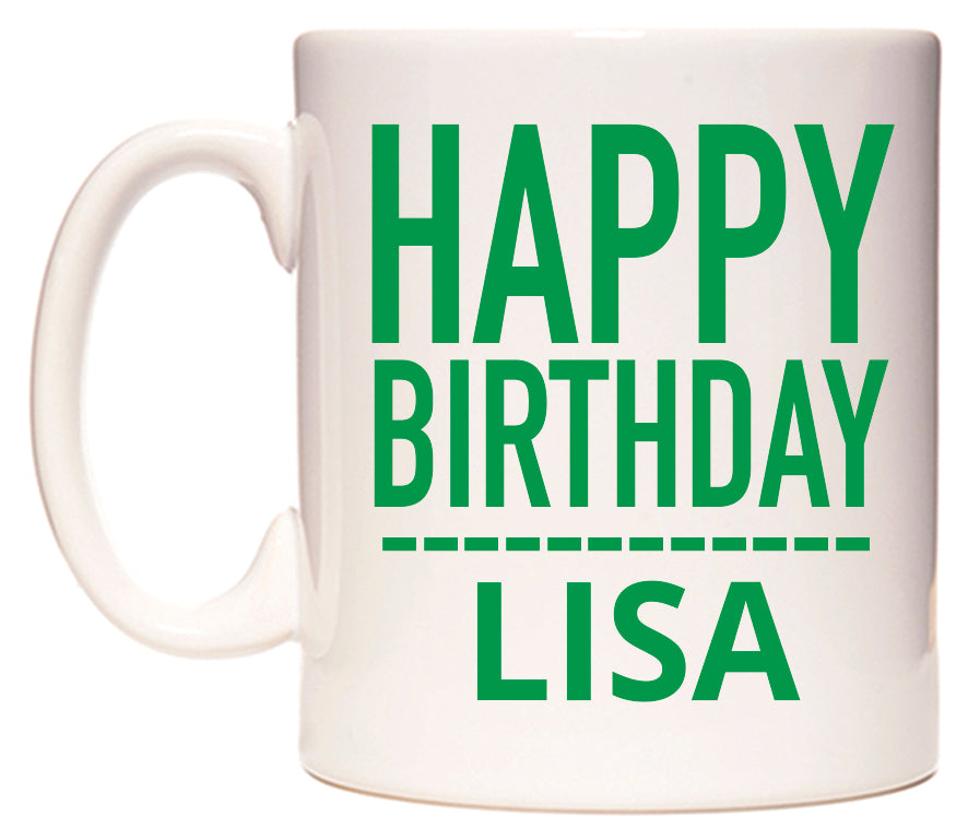 This mug features Happy Birthday Lisa (Plain Green)