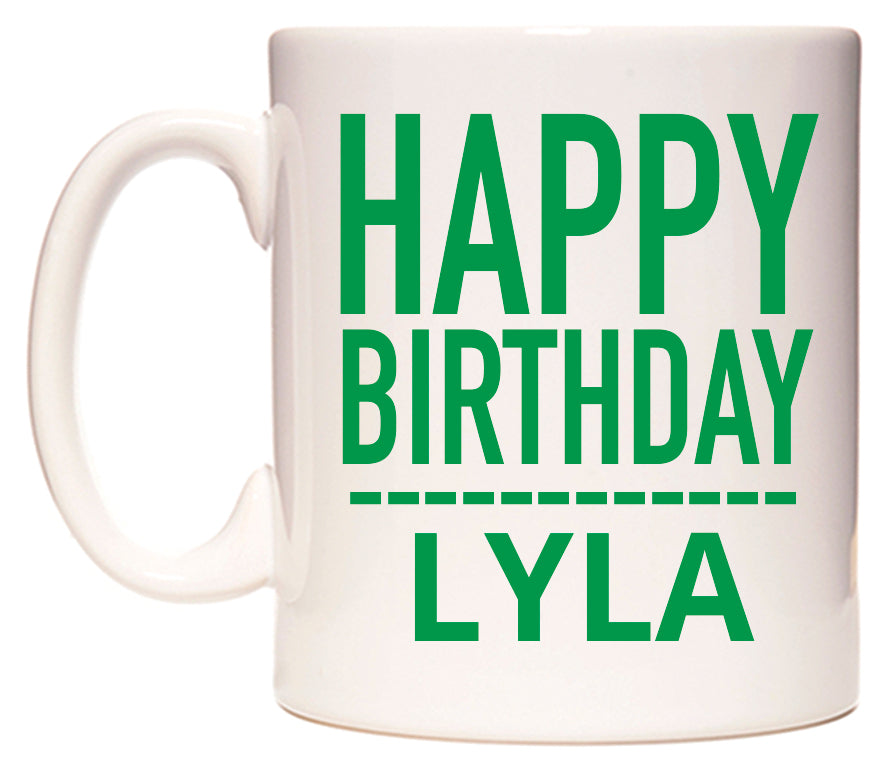 This mug features Happy Birthday Lyla (Plain Green)