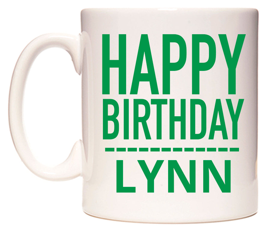 This mug features Happy Birthday Lynn (Plain Green)
