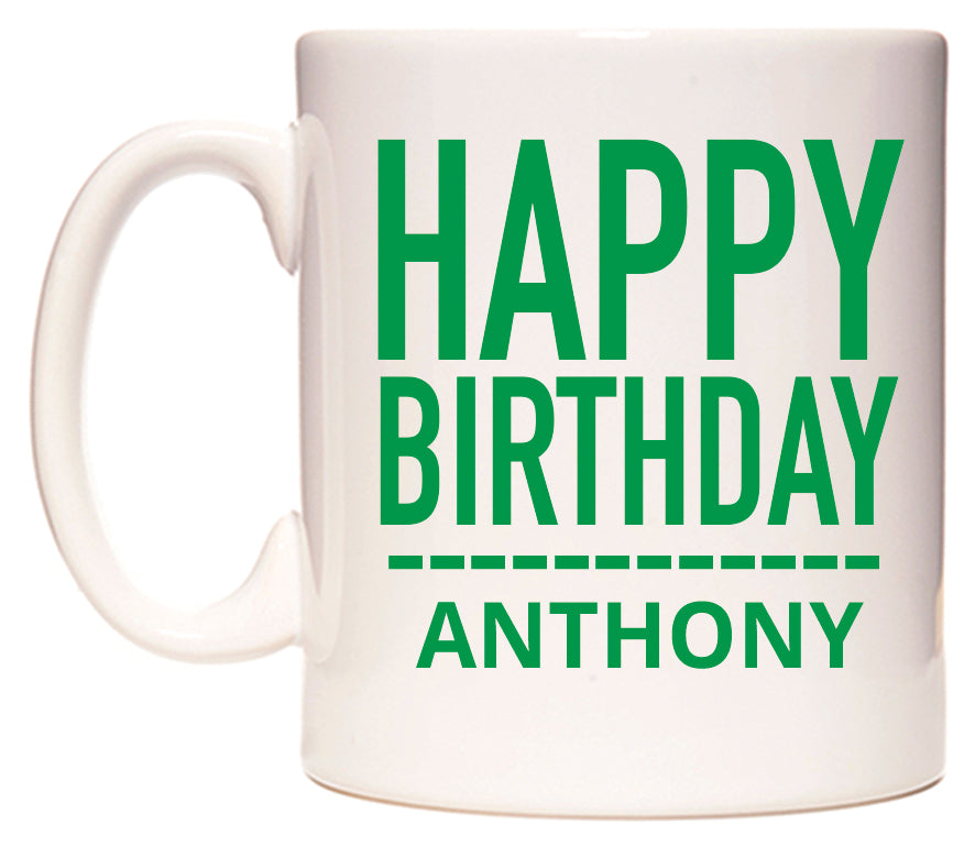 This mug features Happy Birthday Anthony (Plain Green)