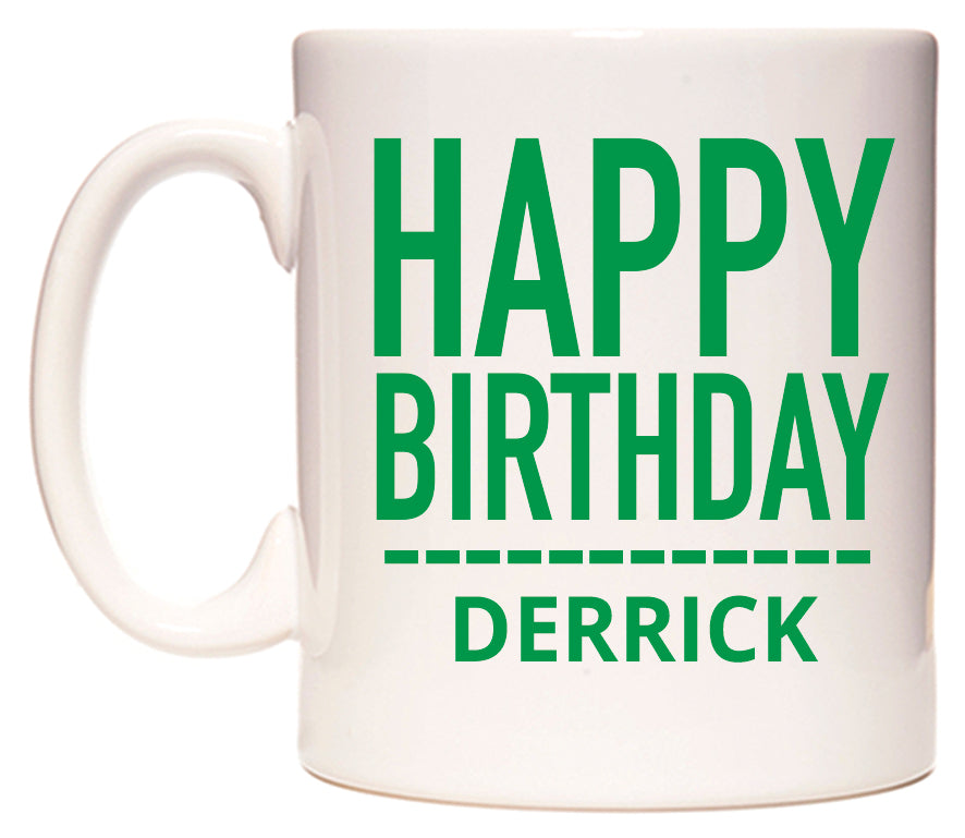 This mug features Happy Birthday Derrick (Plain Green)