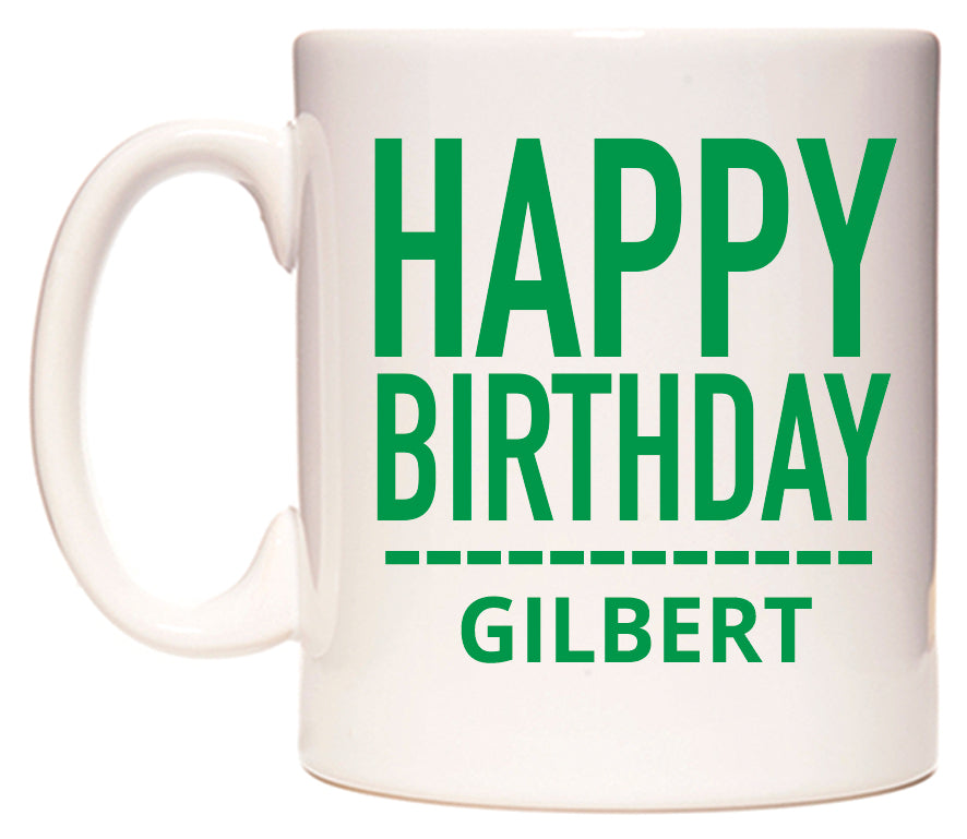 This mug features Happy Birthday Gilbert (Plain Green)