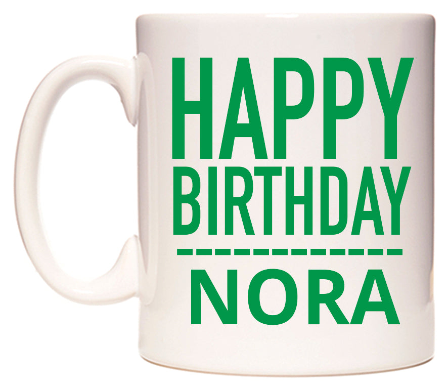 This mug features Happy Birthday Nora (Plain Green)
