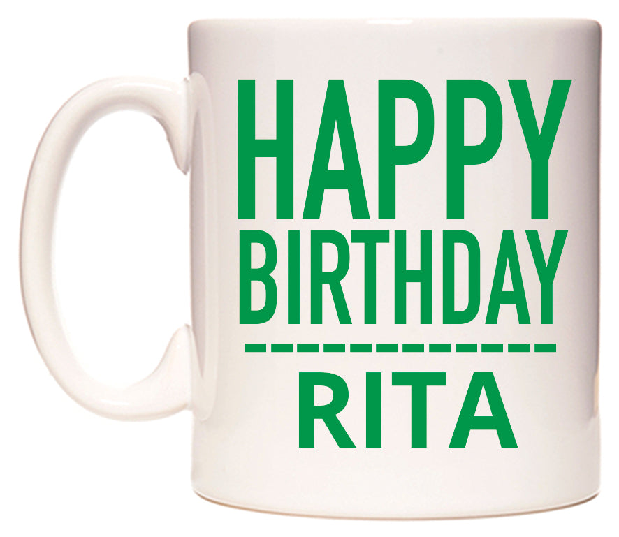 This mug features Happy Birthday Rita (Plain Green)