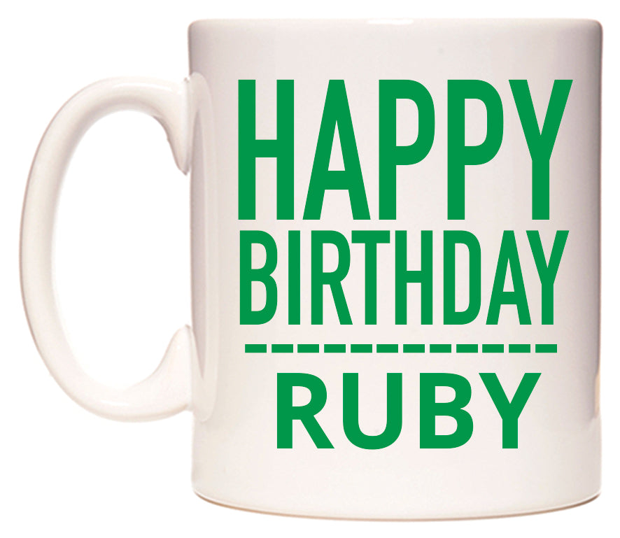 This mug features Happy Birthday Ruby (Plain Green)