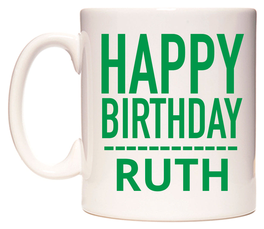This mug features Happy Birthday Ruth (Plain Green)