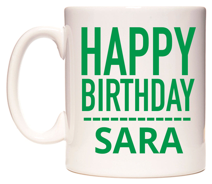 This mug features Happy Birthday Sara (Plain Green)