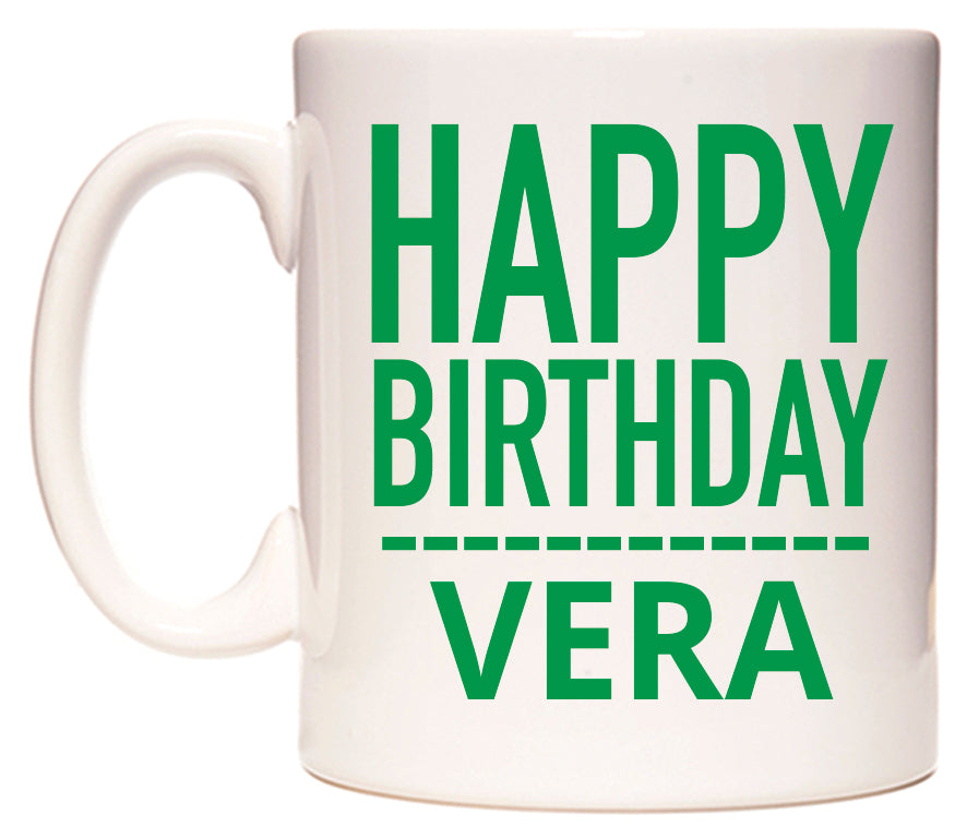 This mug features Happy Birthday Vera (Plain Green)