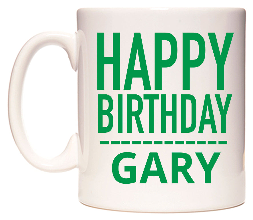This mug features Happy Birthday Gary (Plain Green)