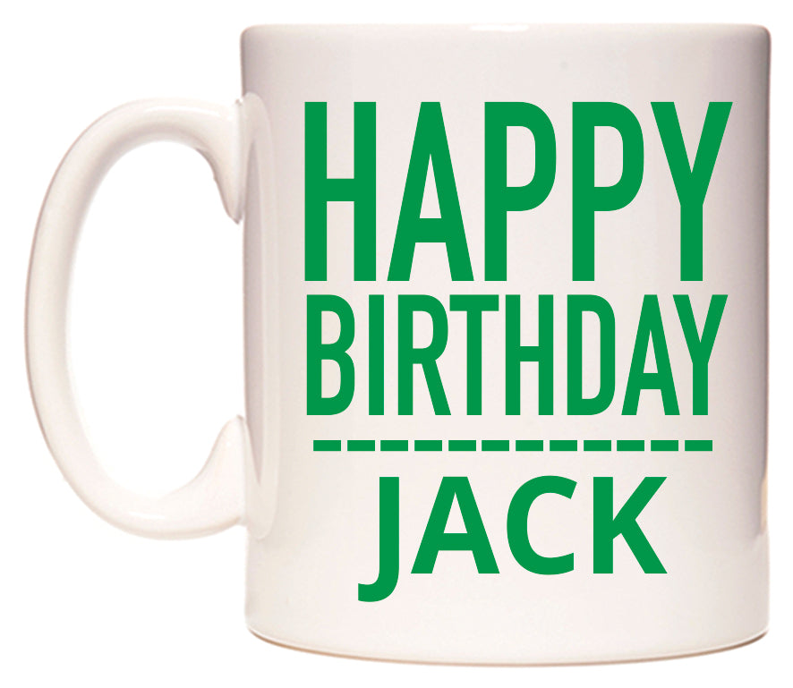 This mug features Happy Birthday Jack (Plain Green)