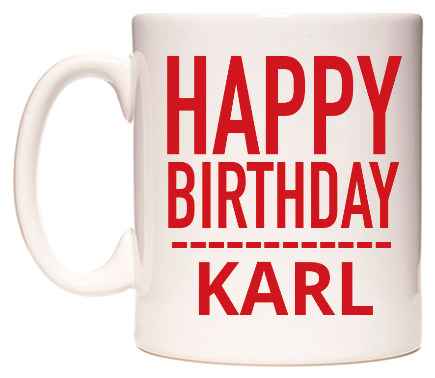 This mug features Happy Birthday Karl (Plain Red)