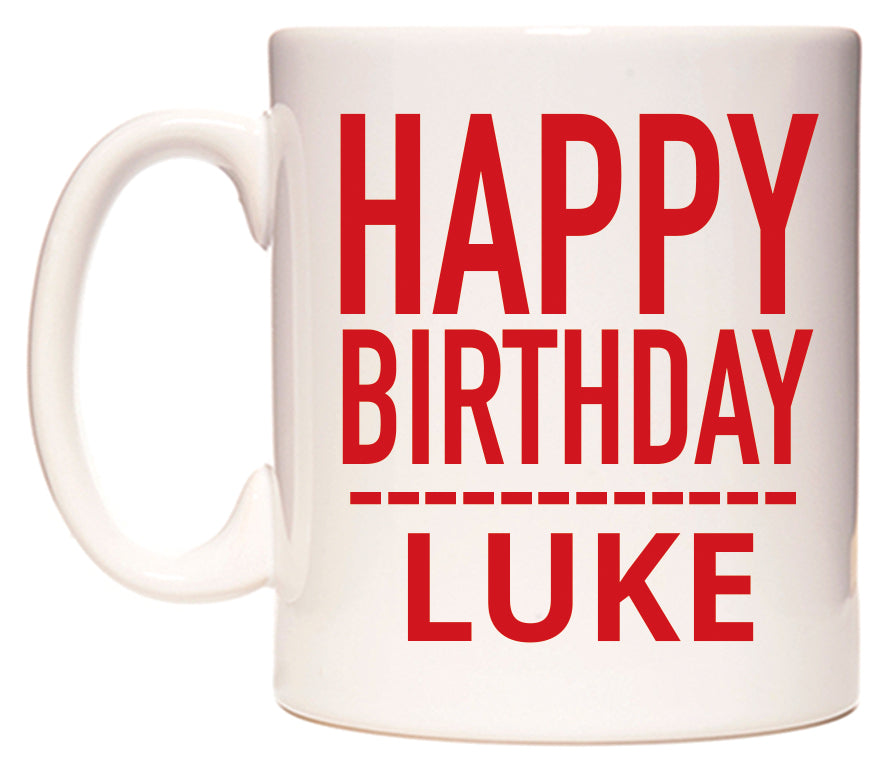 This mug features Happy Birthday Luke (Plain Red)