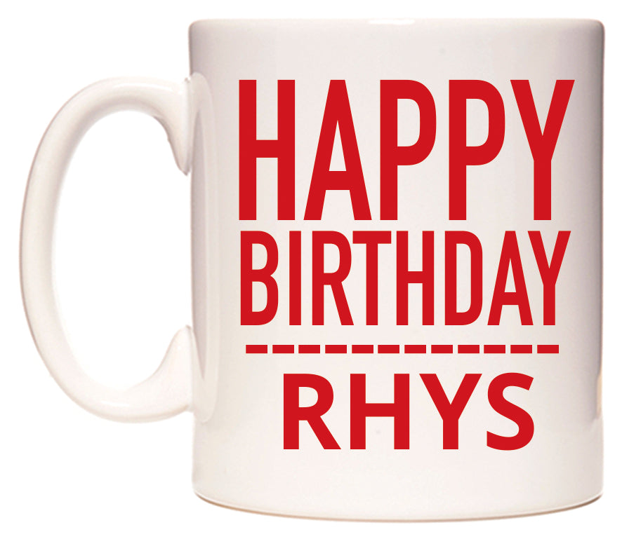 This mug features Happy Birthday Rhys (Plain Red)
