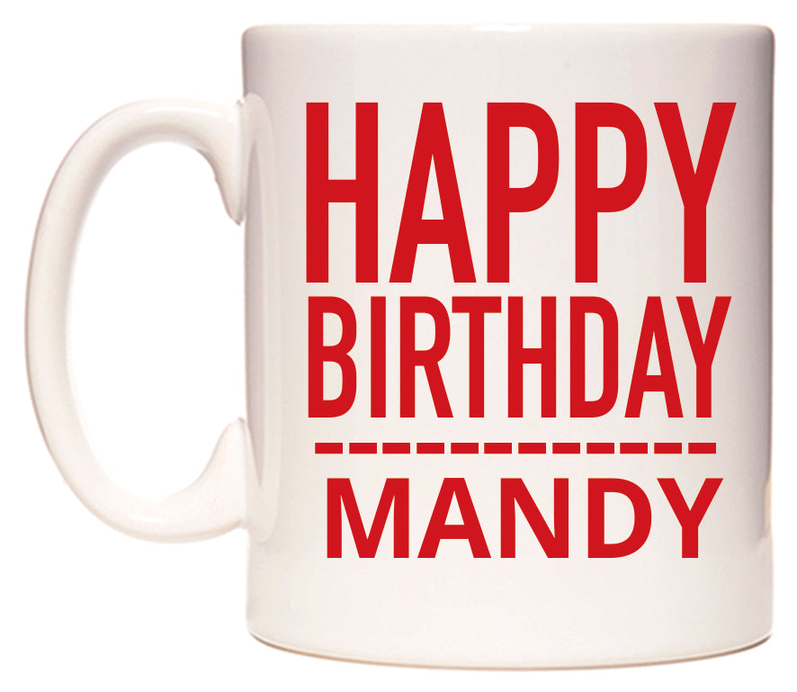 This mug features Happy Birthday Mandy (Plain Red)