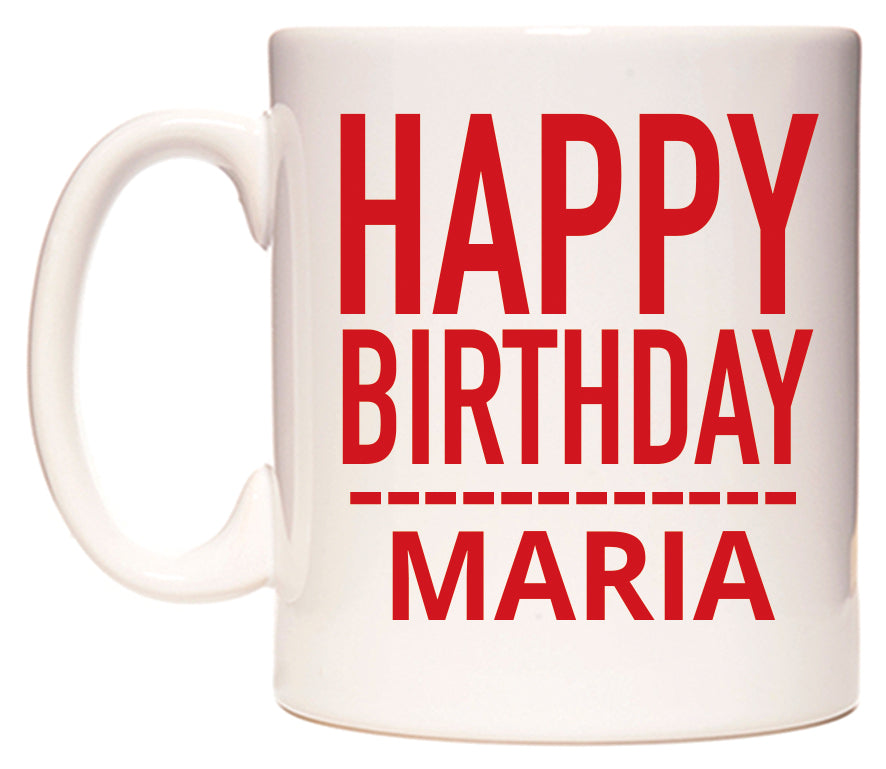 This mug features Happy Birthday Maria (Plain Red)