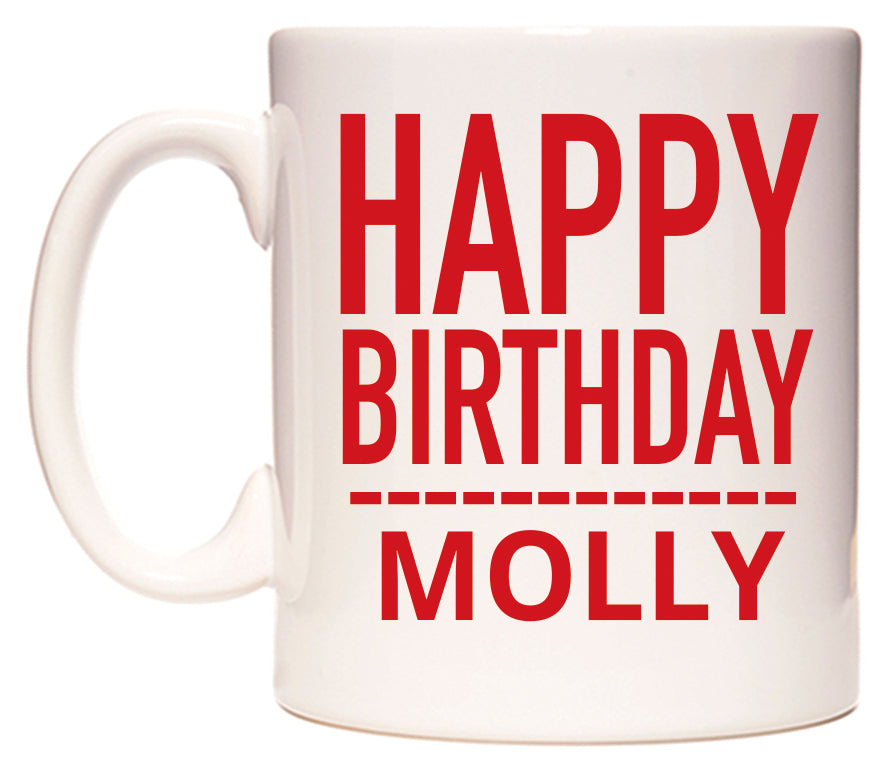 This mug features Happy Birthday Molly (Plain Red)