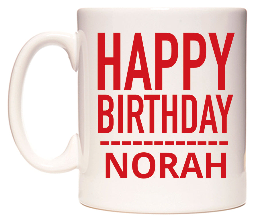 This mug features Happy Birthday Norah (Plain Red)