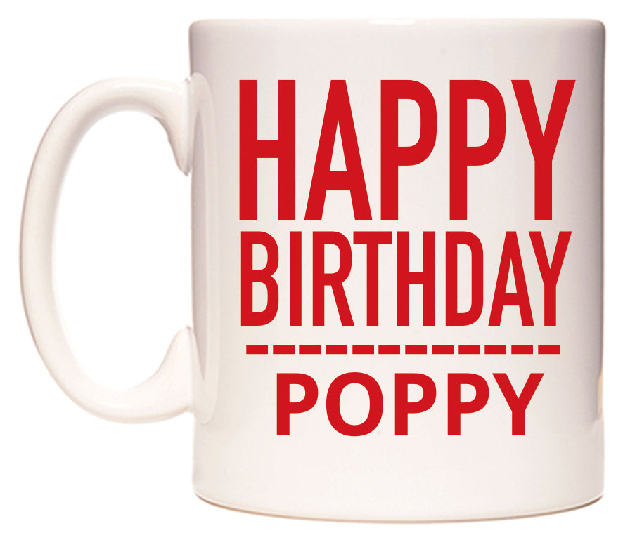 This mug features Happy Birthday Poppy (Plain Red)