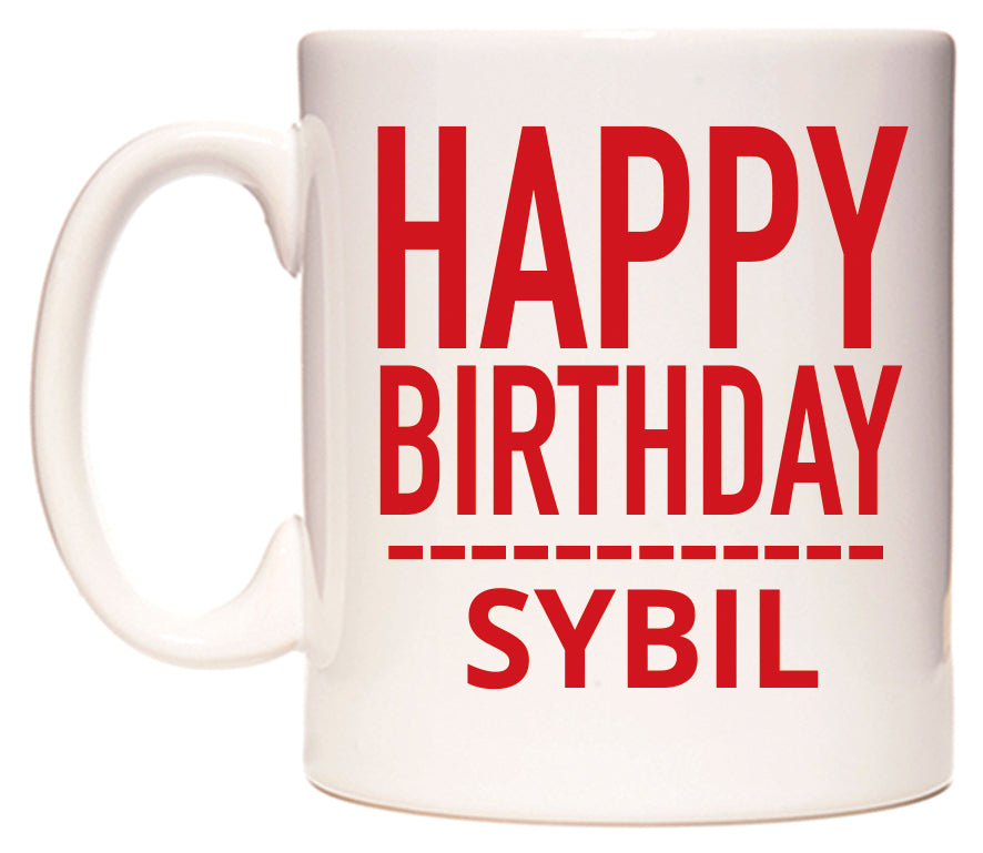 This mug features Happy Birthday Sybil (Plain Red)