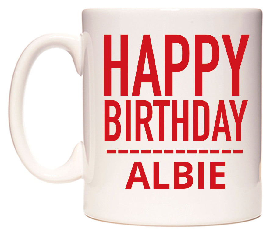 This mug features Happy Birthday Albie (Plain Red)