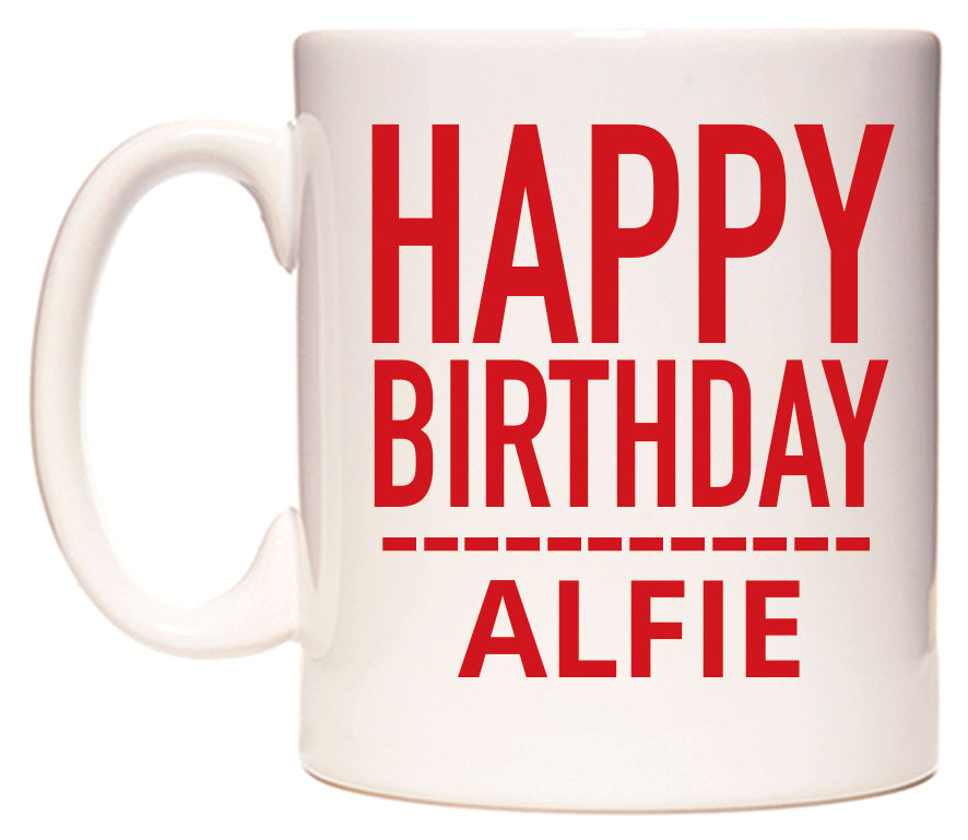 This mug features Happy Birthday Alfie (Plain Red)