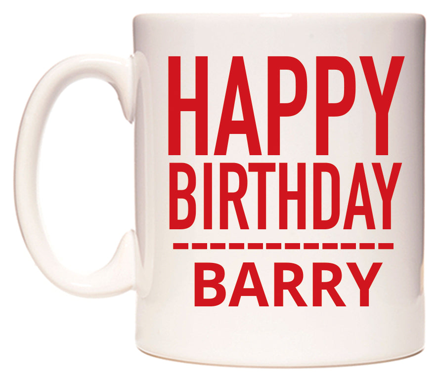 This mug features Happy Birthday Barry (Plain Red)