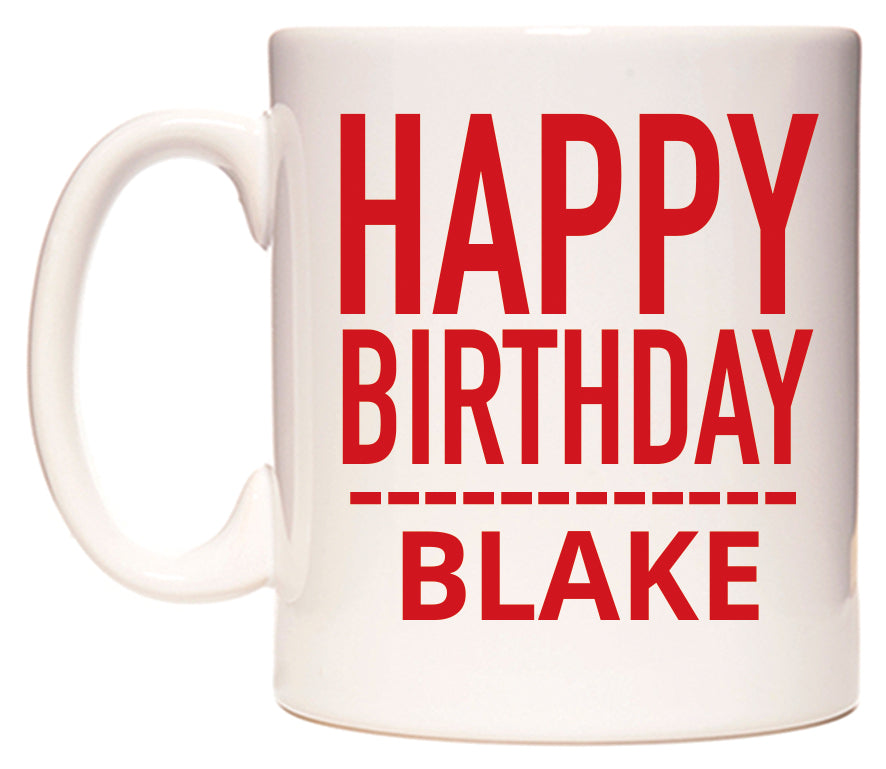 This mug features Happy Birthday Blake (Plain Red)