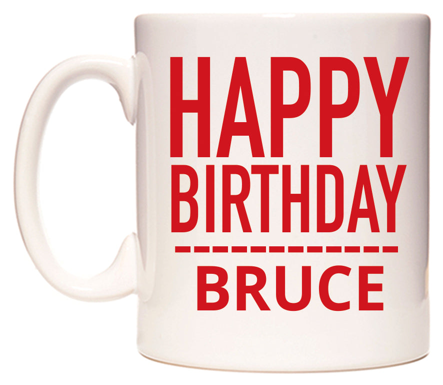 This mug features Happy Birthday Bruce (Plain Red)