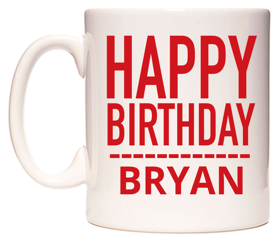 This mug features Happy Birthday Bryan (Plain Red)