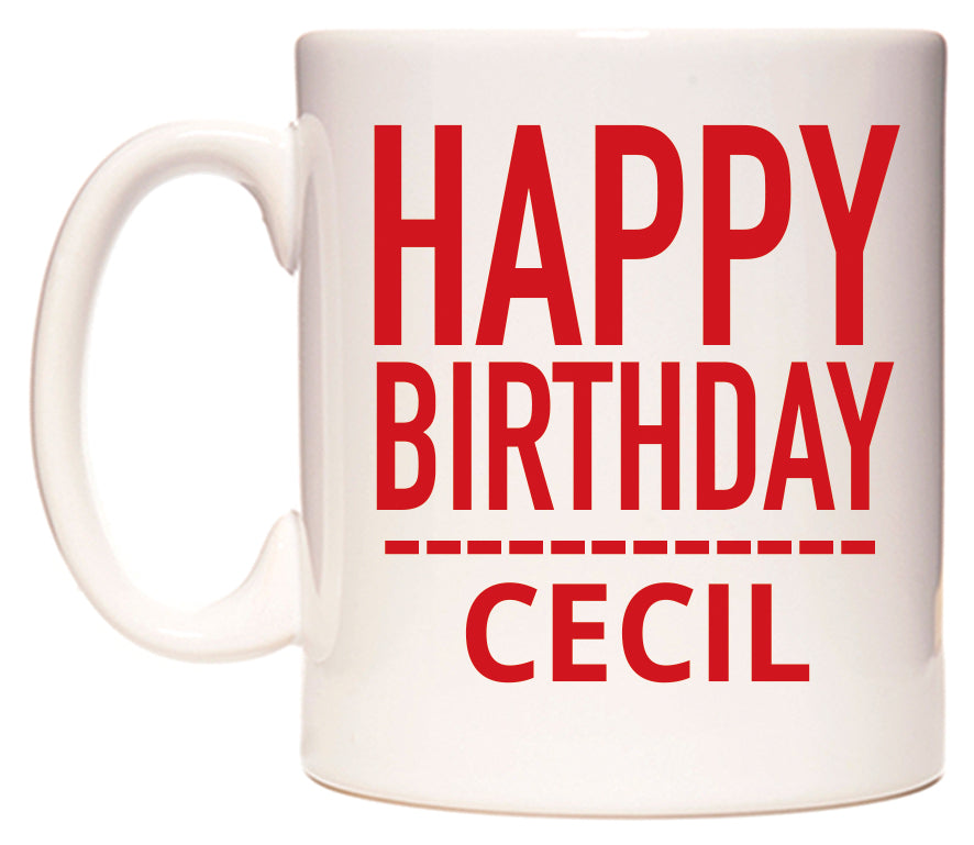 This mug features Happy Birthday Cecil (Plain Red)