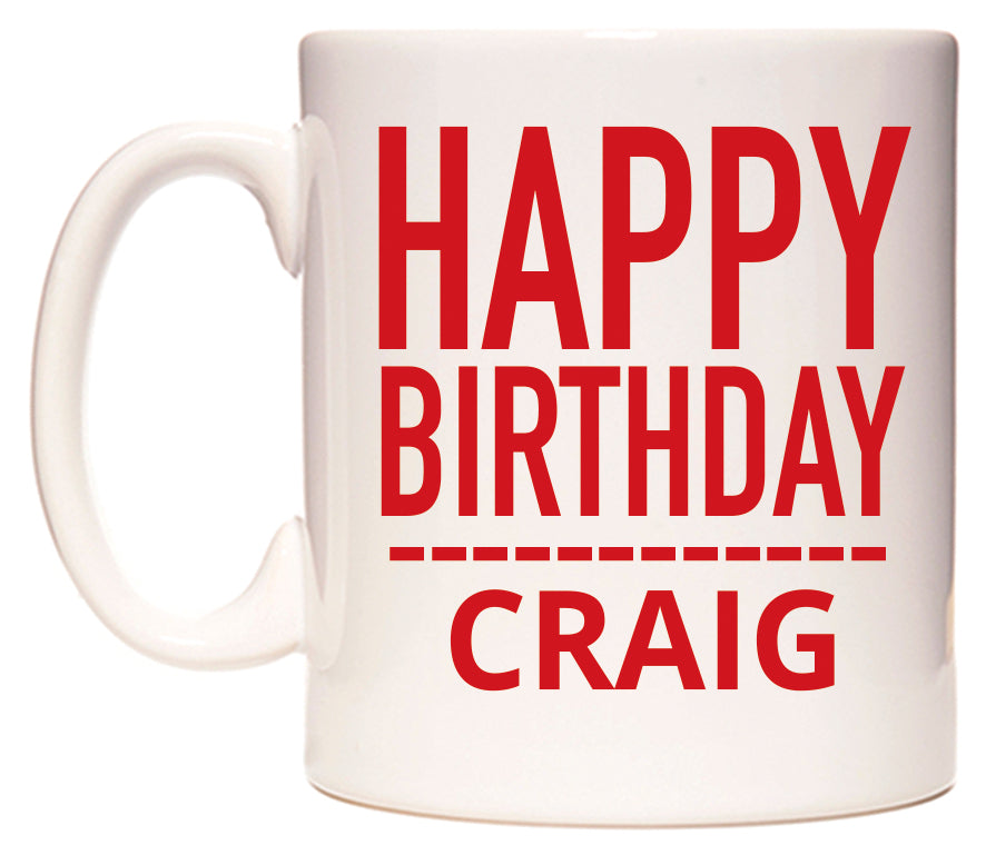 This mug features Happy Birthday Craig (Plain Red)
