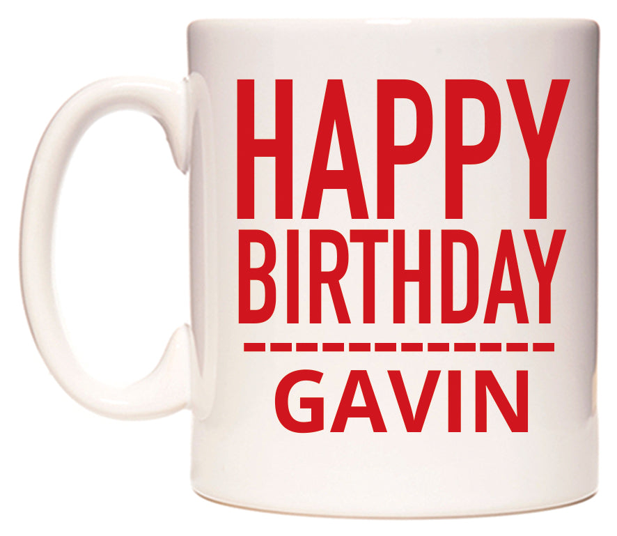 This mug features Happy Birthday Gavin (Plain Red)