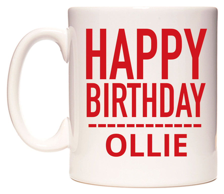 This mug features Happy Birthday Ollie (Plain Red)