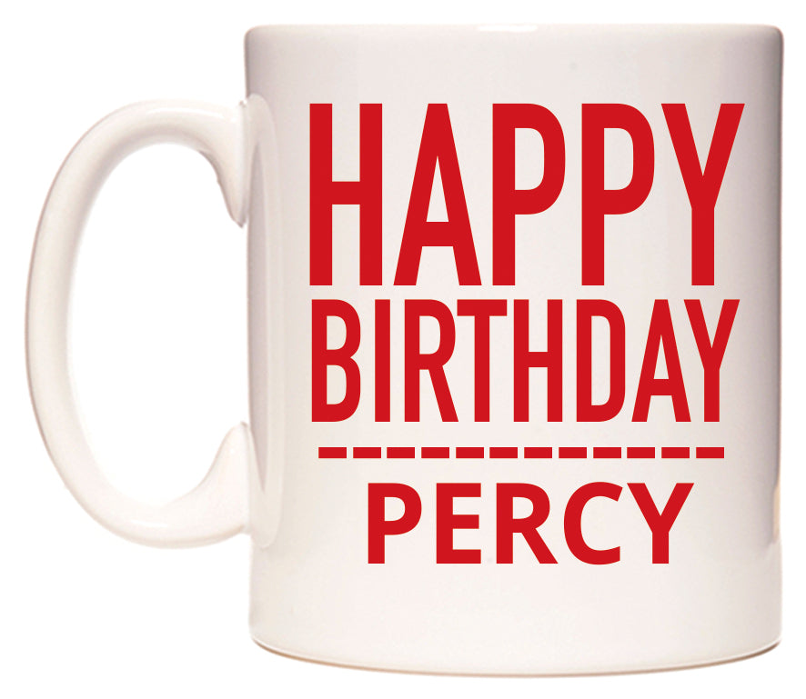 This mug features Happy Birthday Percy (Plain Red)