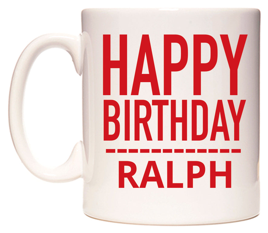 This mug features Happy Birthday Ralph (Plain Red)