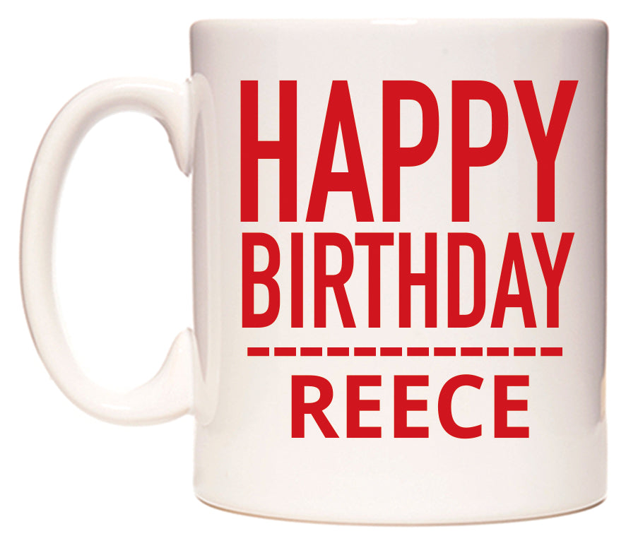 This mug features Happy Birthday Reece (Plain Red)