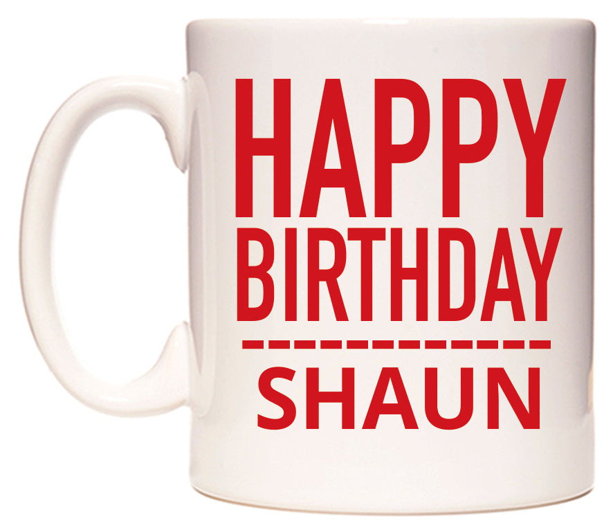 This mug features Happy Birthday Shaun (Plain Red)