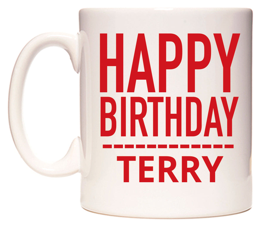 This mug features Happy Birthday Terry (Plain Red)