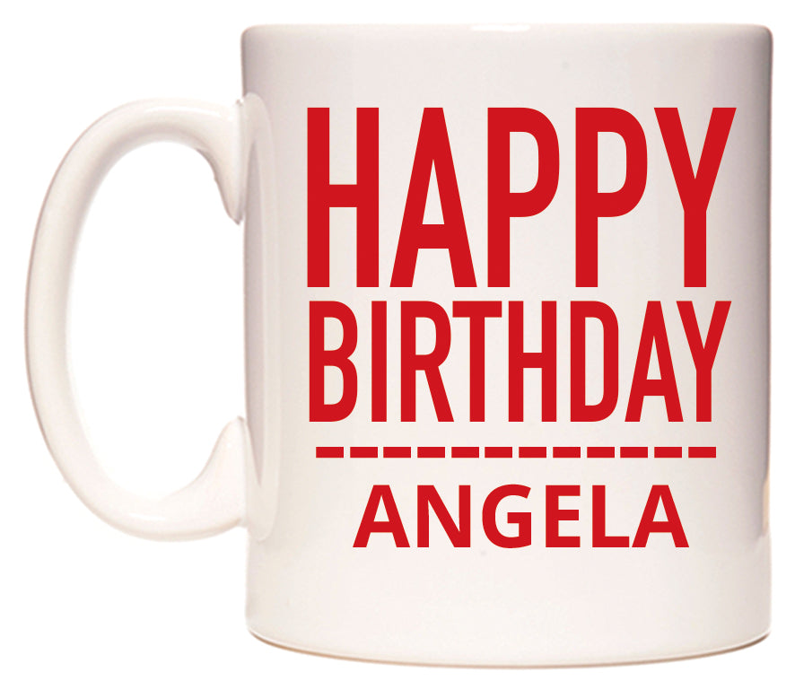 This mug features Happy Birthday Angela (Plain Red)
