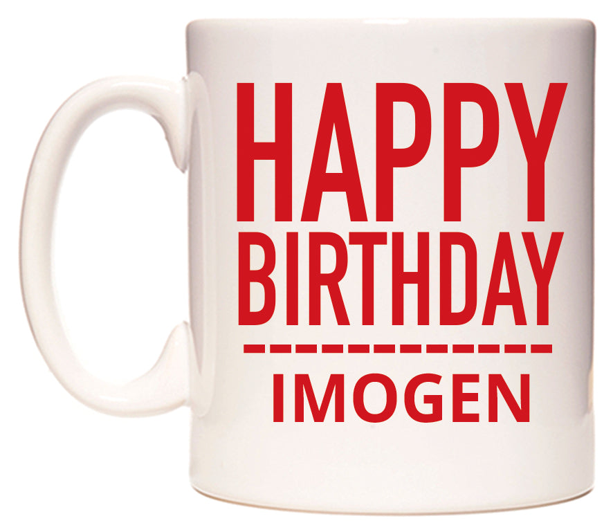 This mug features Happy Birthday Imogen (Plain Red)